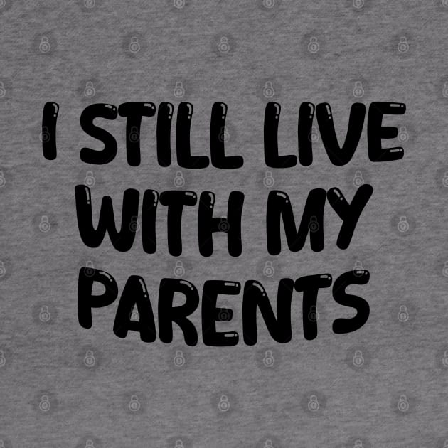 i still live with my parents by mdr design